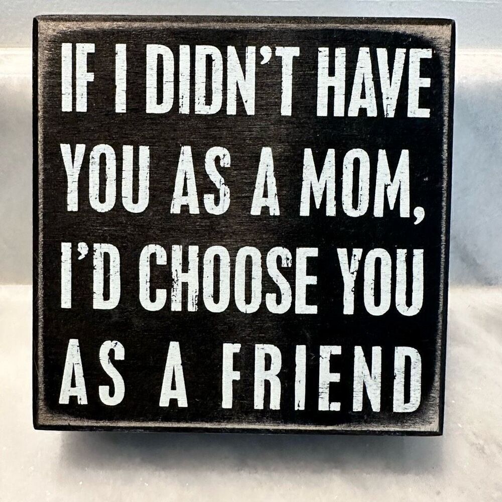 Primitives by Kathy Rustic Black White Wooden If I Didn't Have Box Sign NWT